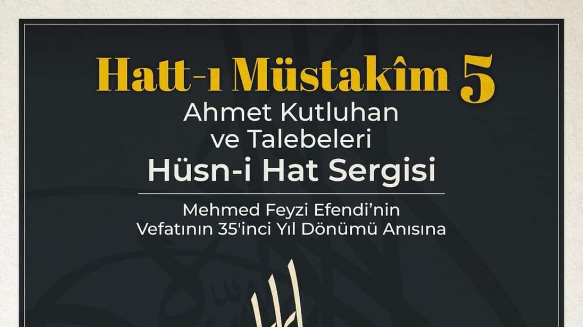 Mehmet Feyzi Efendi'nin Vefatının 35'inci Yıl Dönümü Anısına Hüsn-i Hat Sergisi